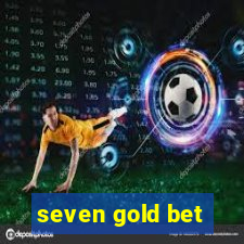 seven gold bet